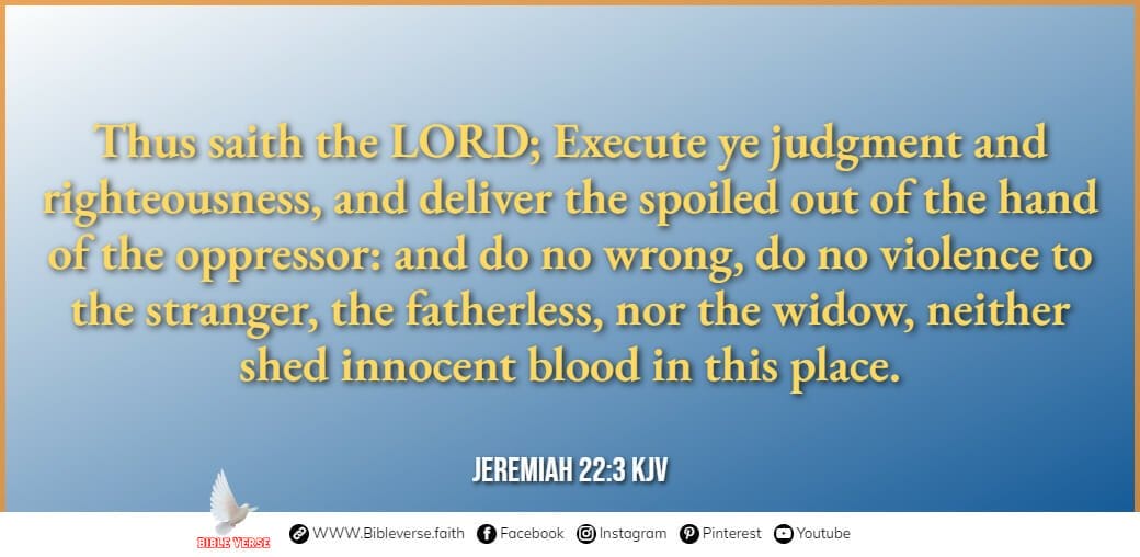 jeremiah 22 3 kjv bible verses about justice