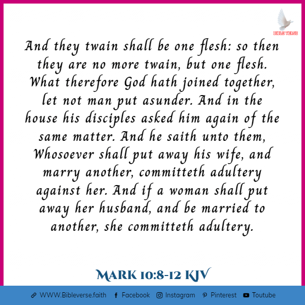 mark 10 8 12 kjv bible verses about marriage