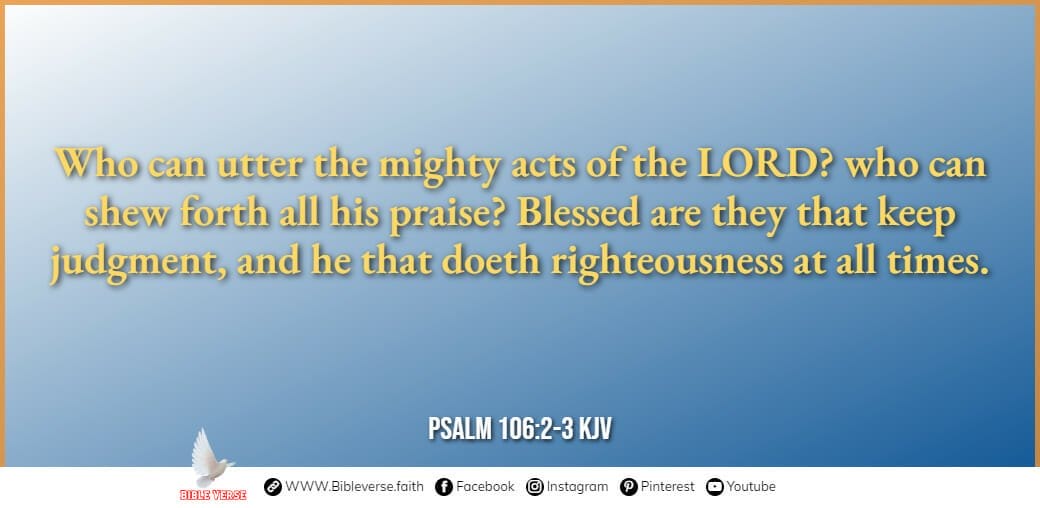 psalm 106 2 3 kjv bible verses about justice