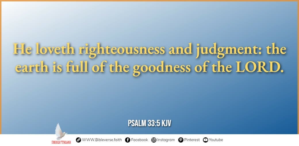 psalm 33 5 kjv bible verses about justice