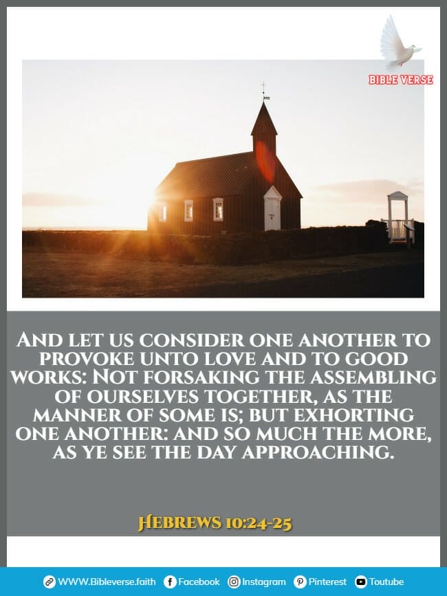 hebrews 10 24 25 bible verses about going to church